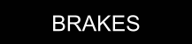 BRAKES